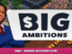Big Ambitions – FAQs – General Questions Guide 2 - steamlists.com