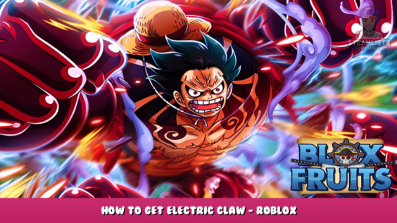 Blox Fruits – How to get electric claw? – Roblox 1 - steamlists.com