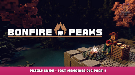 Bonfire Peaks – Puzzle Guide – Lost Memories DLC Part 1 1 - steamlists.com