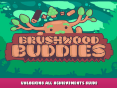 Brushwood Buddies – Unlocking All Achievements Guide 1 - steamlists.com