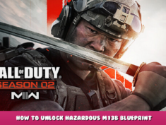 Call of Duty®: Modern Warfare® II | Warzone™ 2.0 – How to Unlock Hazardous M13B Blueprint 9 - steamlists.com
