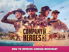 Company of Heroes 3 – How to Improve Camera Movement 1 - steamlists.com