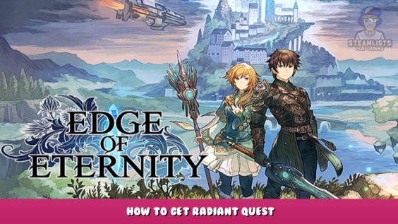Edge Of Eternity – How to Get Radiant Quest 1 - steamlists.com
