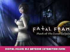 FATAL FRAME / PROJECT ZERO: Mask of the Lunar Eclipse – Digital Deluxe DLC Artbook Extraction Guide 9 - steamlists.com