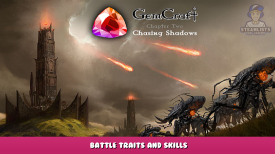 GemCraft – Chasing Shadows – Battle Traits and Skills 1 - steamlists.com