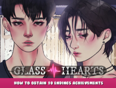 Glass Hearts – How to obtain 10 Endings Achievements 1 - steamlists.com