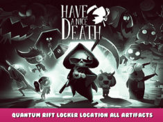 Have a Nice Death – Quantum Rift Locker Location All Artifacts 5 - steamlists.com