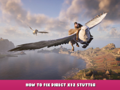 Hogwarts Legacy – How to fix Direct X12 Stutter 1 - steamlists.com