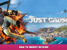Just Cause 3 – How to Modify Keybind 1 - steamlists.com