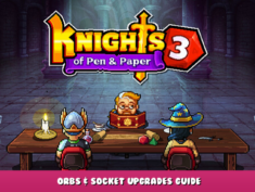 Knights of Pen and Paper 3 – Orbs & Socket Upgrades Guide 1 - steamlists.com