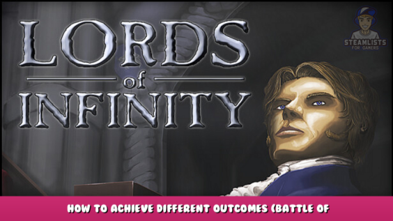 Lords of Infinity – How to Achieve Different Outcomes (Battle of Kharangia Path) 1 - steamlists.com