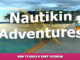 Nautikin Adventures – How to Build a Boat Tutorial 5 - steamlists.com