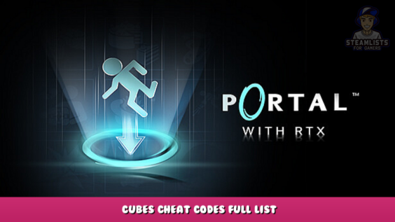 Portal with RTX – Cubes Cheat Codes Full List 15 - steamlists.com