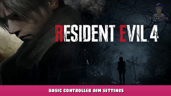 Resident Evil 4 – Basic Controller Aim Settings 1 - steamlists.com