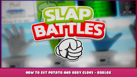 Slap Battles – How To Get Potato and Obby Glove? – Roblox 1 - steamlists.com