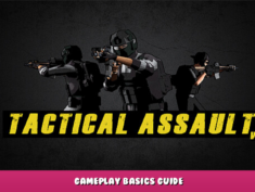Tactical Assault VR – Gameplay Basics Guide 1 - steamlists.com