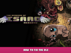 The Binding of Isaac: Rebirth – How to fix the DLC 1 - steamlists.com