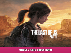 The Last of Us™ Part I – Vault / Safe Codes Guide 1 - steamlists.com