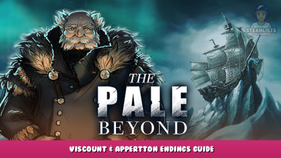 The Pale Beyond – Viscount & Appertton Endings Guide 20 - steamlists.com