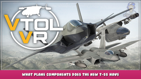 VTOL VR – What plane components does the new T-55 have? 7 - steamlists.com