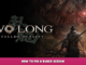 Wo Long: Fallen Dynasty – How to Fix a Black Screen? 6 - steamlists.com