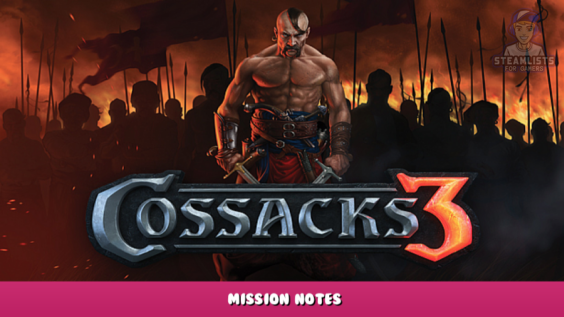 Cossacks 3 – Mission Notes 1 - steamlists.com
