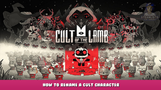 Cult of the Lamb – How to rename a cult character 1 - steamlists.com