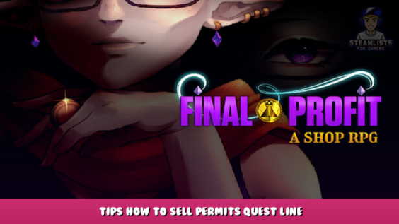 Final Profit: A Shop RPG – Tips How to Sell Permits Quest Line 1 - steamlists.com