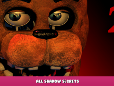 Five Nights at Freddy’s 2 – All Shadow Secrets 1 - steamlists.com