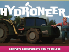 Hydroneer – Complete Achievements How to Unlock 41 - steamlists.com