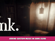 Ink – Adding Custom Music in Game Guide 8 - steamlists.com