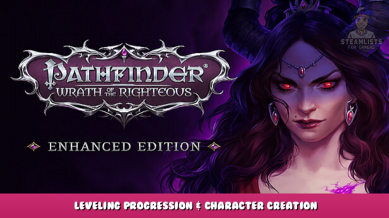 Pathfinder: Wrath of the Righteous – Enhanced Edition – Leveling Progression & Character Creation 1 - steamlists.com