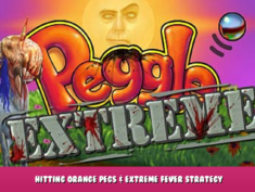 Peggle Extreme – Hitting Orange Pegs &  Extreme Fever Strategy 2 - steamlists.com