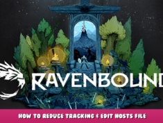 Ravenbound – How to Reduce Tracking & Edit Hosts File 4 - steamlists.com