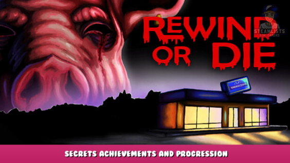 Rewind Or Die – Secrets Achievements and Progression 32 - steamlists.com