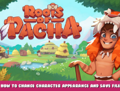 Roots of Pacha – How to change character appearance and Save File 3 - steamlists.com