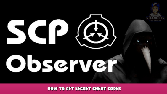 SCP: Observer – How to get secret cheat codes 2 - steamlists.com