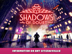 Shadows of Doubt – Information on any citizen/killer 1 - steamlists.com