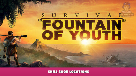 Survival: Fountain of Youth – Skill book locations 40 - steamlists.com