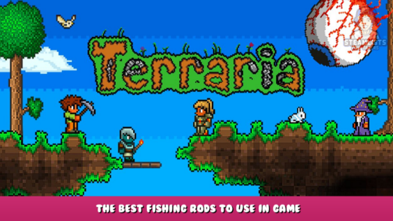 Terraria – The best fishing rods to use in game 11 - steamlists.com