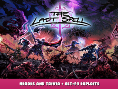 The Last Spell – Heroes and Trivia + Alt+F4 Exploits 3 - steamlists.com