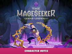 The Mageseeker: A League of Legends Story™ – Character notes 1 - steamlists.com