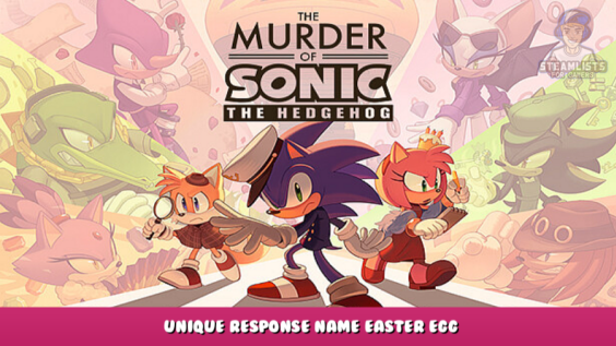 The Murder of Sonic the Hedgehog – Unique response name easter egg 1 - steamlists.com