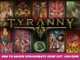 Tyranny – How to Unlock Achievements using edit .savegame file 1 - steamlists.com