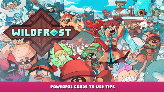 Wildfrost – Powerful cards to use tips 5 - steamlists.com