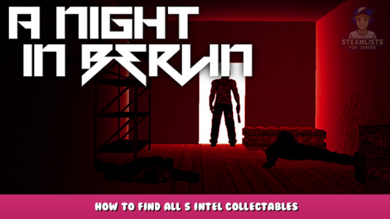 A Night In Berlin – How to find all 5 intel collectables 7 - steamlists.com
