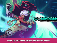 CONVERGENCE: A League of Legends Story™ – How to optimize gains and clear speed? 1 - steamlists.com