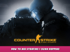 Counter-Strike: Global Offensive – How to Air Strafing & Bunn hopping 1 - steamlists.com