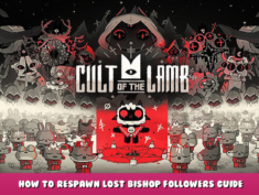 Cult of the Lamb – How to Respawn Lost Bishop Followers Guide 1 - steamlists.com