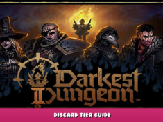 Darkest Dungeon® II – Discard Tier Guide 1 - steamlists.com